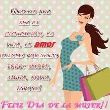 FELIZ DIA DE LA MUJER